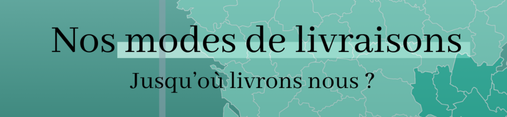 Nos modes de livraison